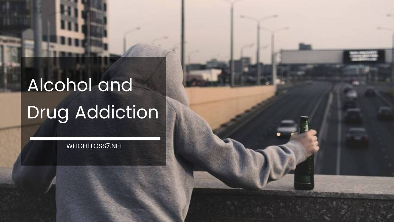 Alcohol and Drug Addiction