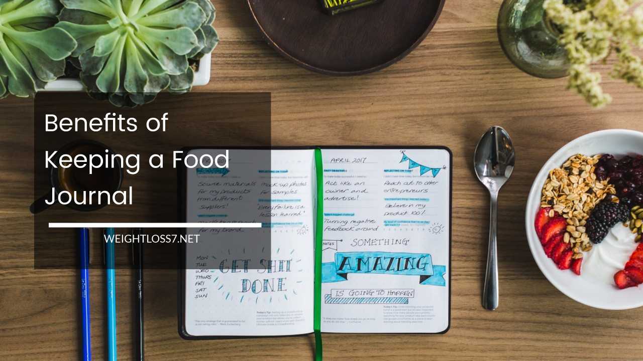 Benefits of Keeping a Food Journal