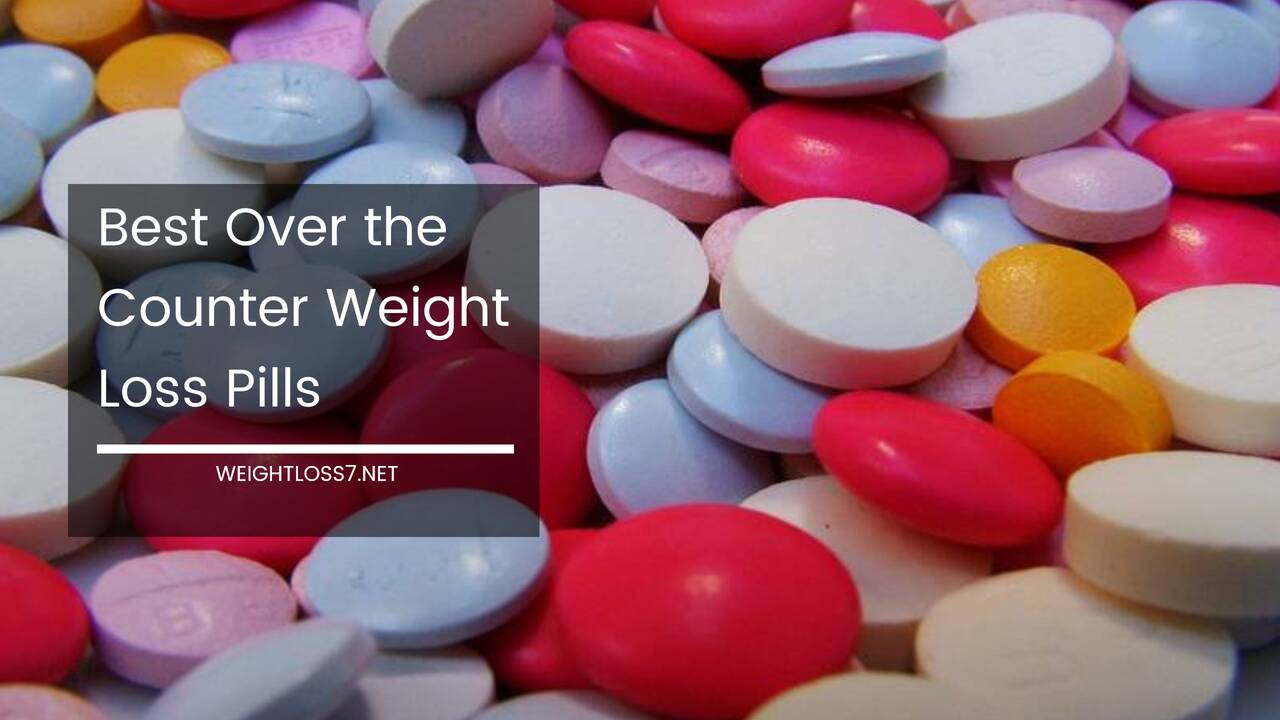 Best Over the Counter Weight Loss Pills