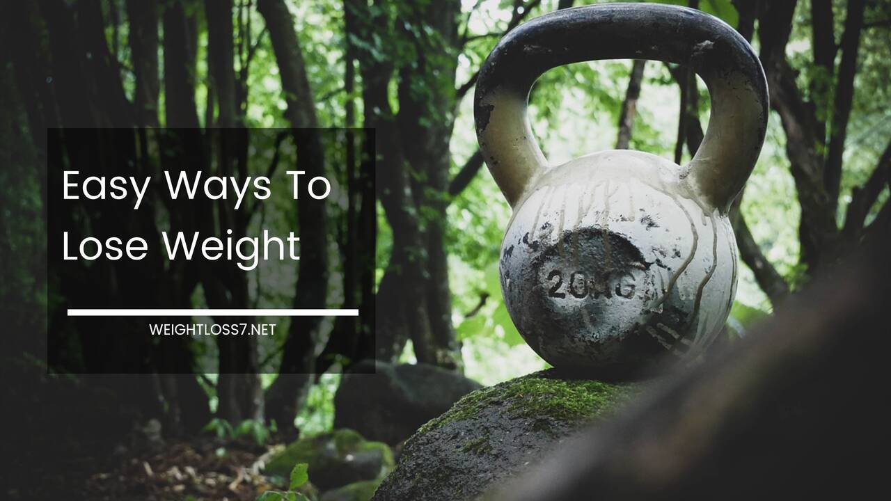 Easy Ways To Lose Weight