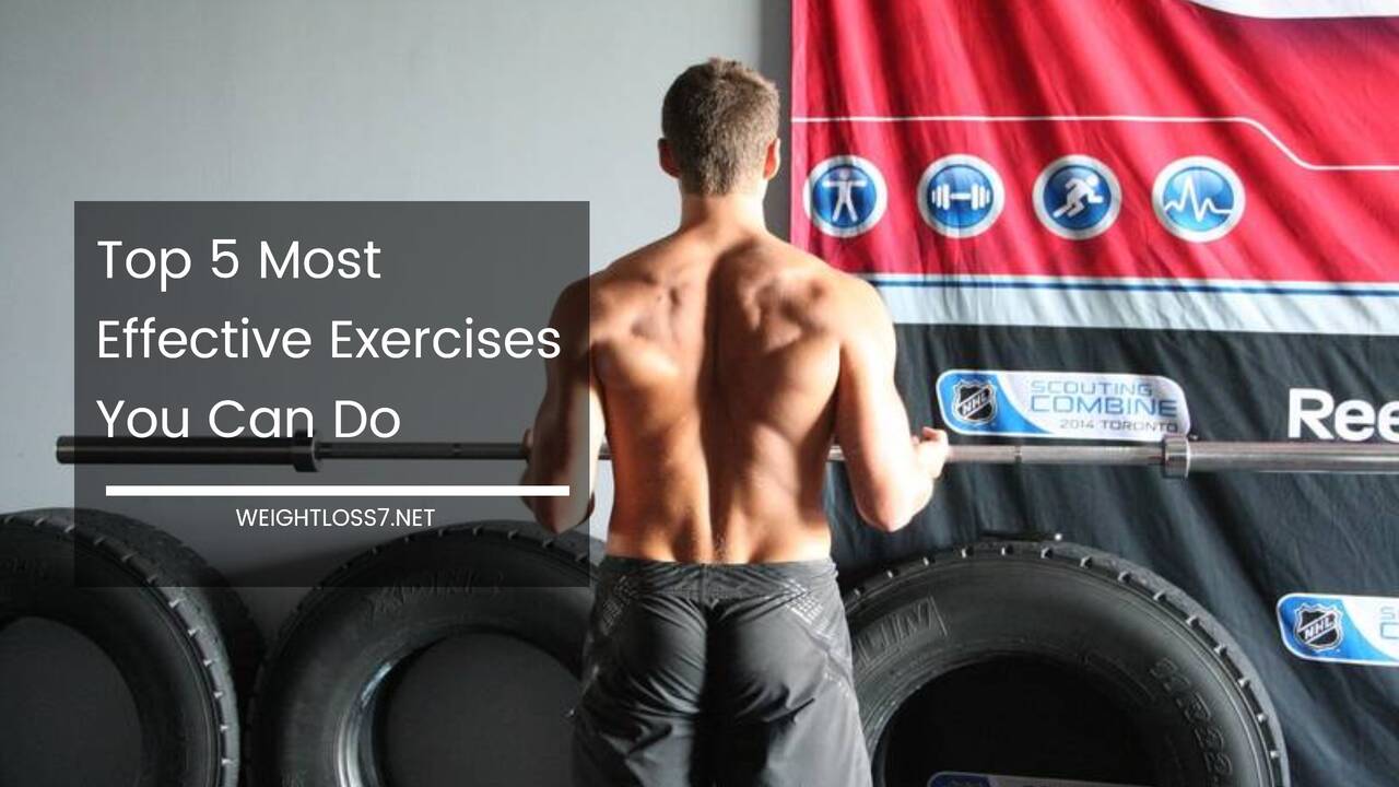 Top 5 Most Effective Exercises You Can Do