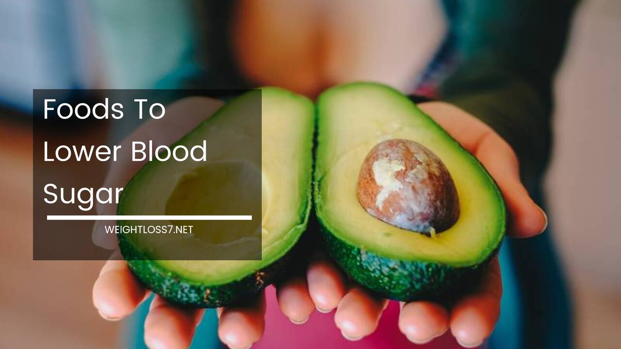 Foods To Lower Blood Sugar