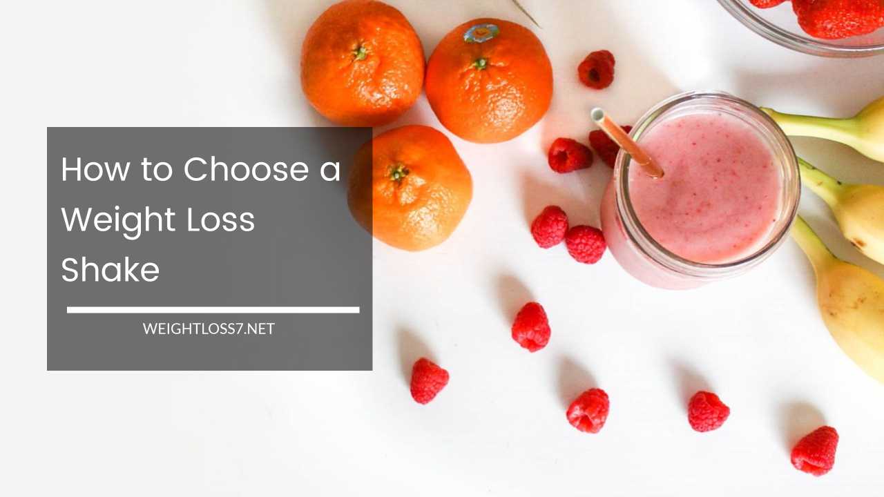 How to Choose a Weight Loss Shake