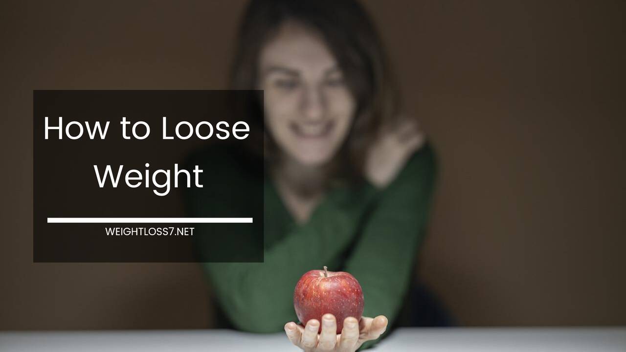 How to Loose Weight
