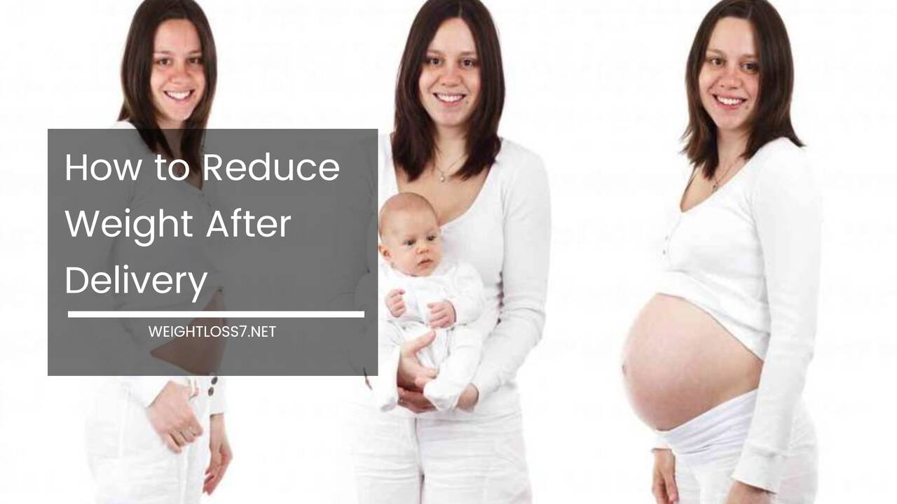 How to Reduce Weight After Delivery