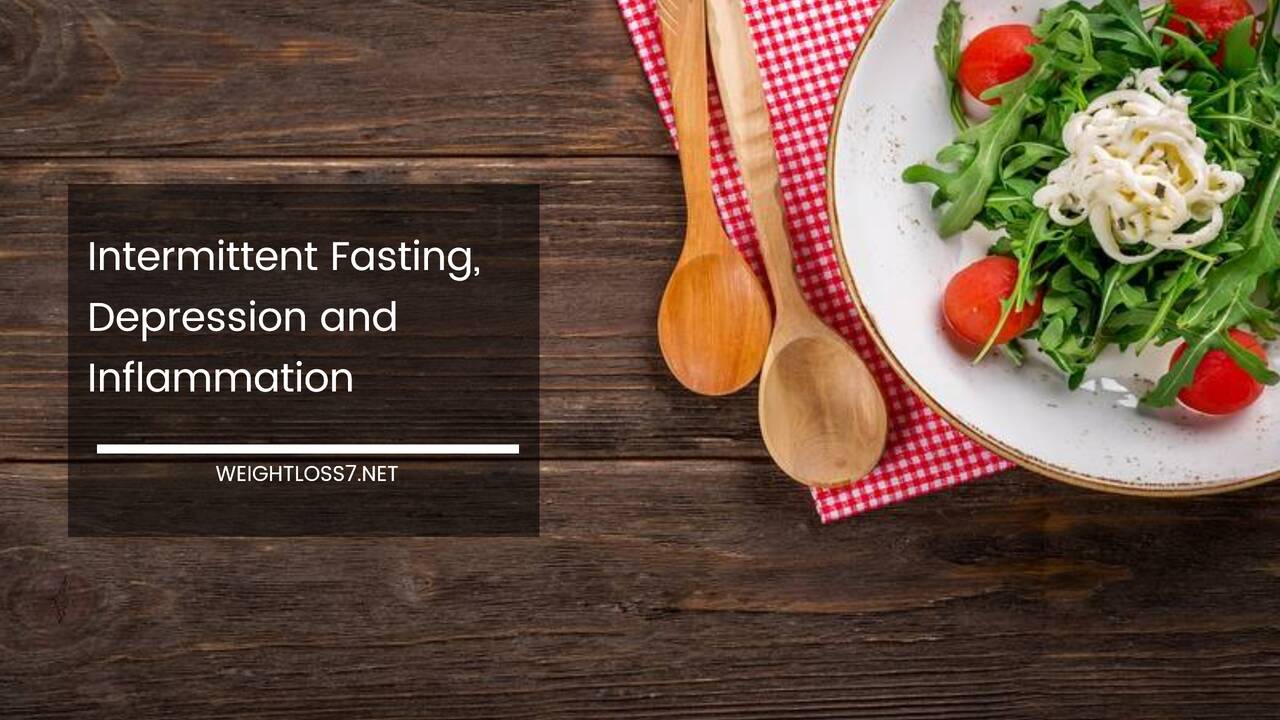 Intermittent Fasting, Depression and Inflammation