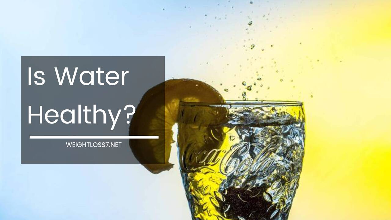 Is Water Healthy