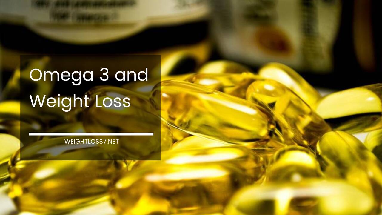 Omega 3 and Weight Loss