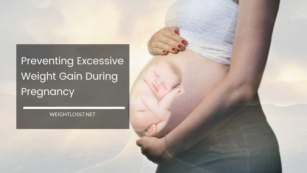 Preventing Excessive Weight Gain During Pregnancy