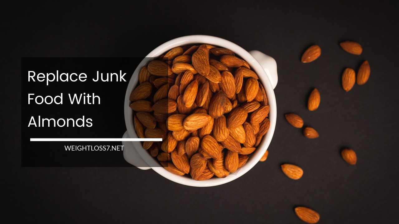 Replace Junk Food With Almonds
