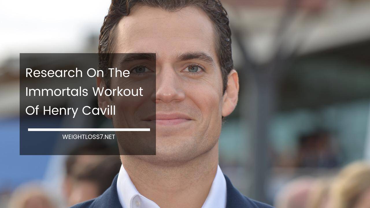 Research On The Immortals Workout Of Henry Cavill
