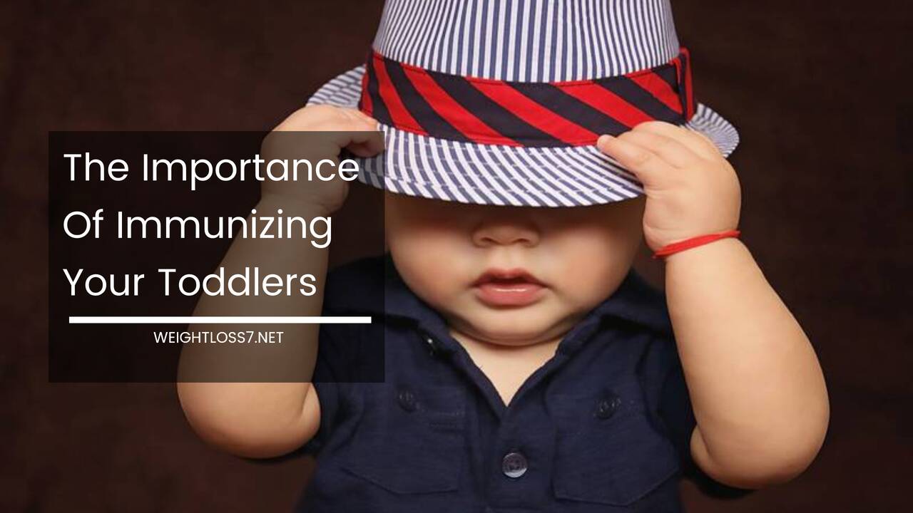 The Importance Of Immunizing Your Toddlers