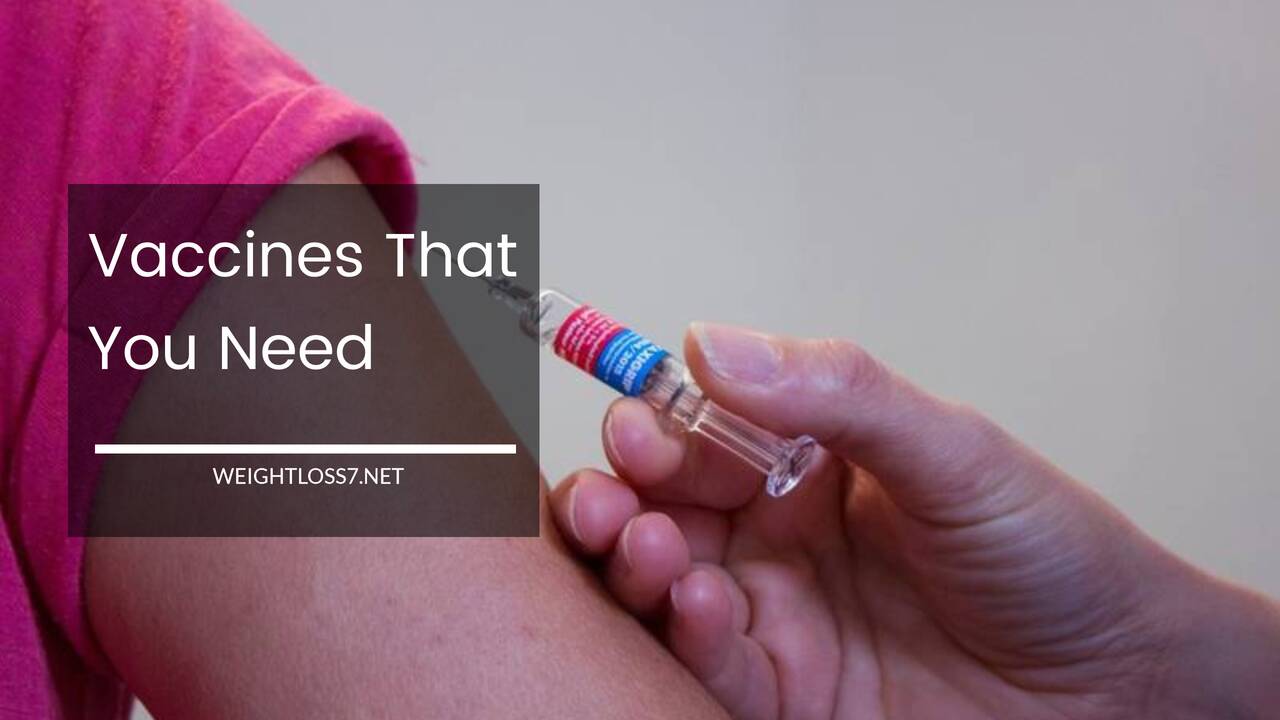 Vaccines That You Need