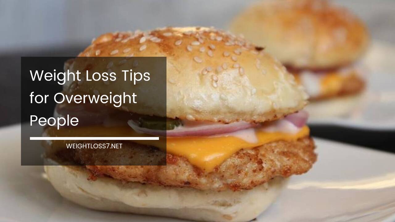 Weight Loss Tips for Overweight People